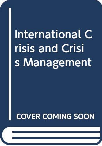 International crises and crisis management : an East-West symposium