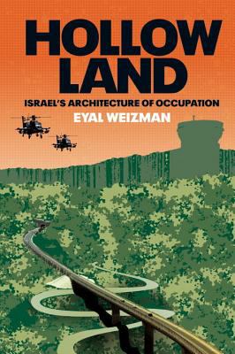 Hollow land : Israel's architecture of occupation
