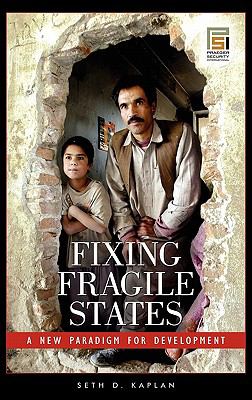 Fixing fragile states : a new paradigm for development