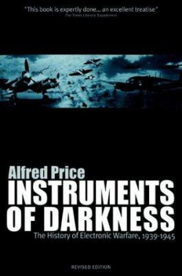 Instruments of darkness : the history of electronic warfare, 1939-1945