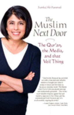 The Muslim next door : the Qurʼan, the media, and that veil thing
