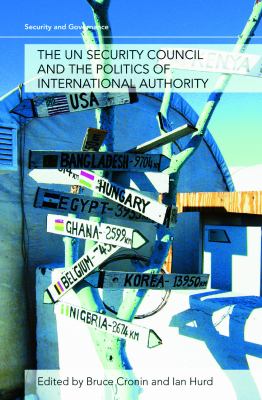 The UN Security Council and the politics of international authority