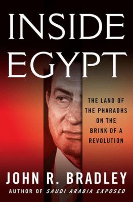 Inside Egypt : the land of the Pharaohs on the brink of a revolution