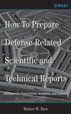 How to prepare defense-related scientific and technical reports : guidance for government, academia, and industry