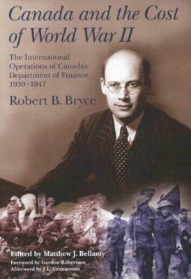 Canada and the cost of World War II : the international operations of Canada's Department of Finance, 1939-1947