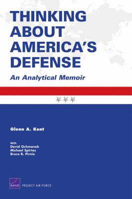 Thinking about America's defense : an analytical memoir