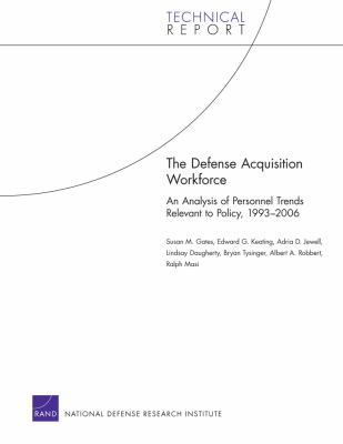 The defense acquisition workforce : an analysis of personnel trends relevant to policy, 1993-2006