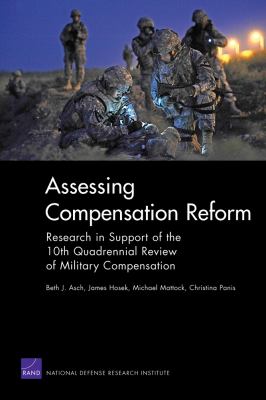 Assessing compensation reform : research in support of the 10th Quadrennial review of military compensation