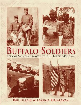 Buffalo soldiers : African American troops in the US forces, 1866-1945