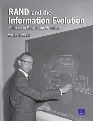 Rand and the information evolution : a history in essays and vignettes