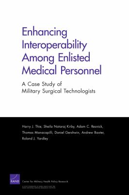 Enhancing interoperability among enlisted medical personnel : a case study of military surgical technologists