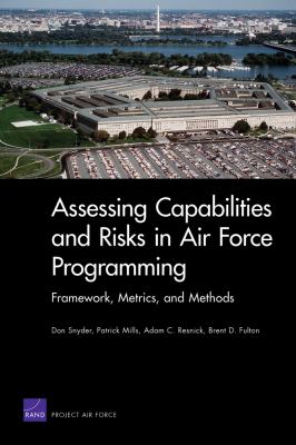 Assessing capabilities and risks in Air Force programming : framework, metrics, and methods