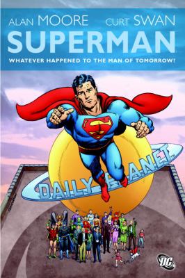 Superman : whatever happened to the man of tomorrow?