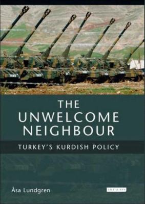 The unwelcome neighbour : Turkey's Kurdish policy