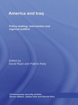 America and Iraq : policy-making, intervention, and regional politics