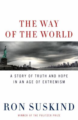 The way of the world : a story of truth and hope in an age of extremism