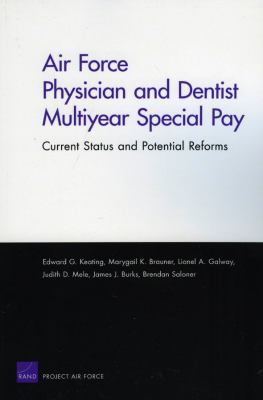 Air Force physician and dentist multiyear special pay : current status and potential reforms