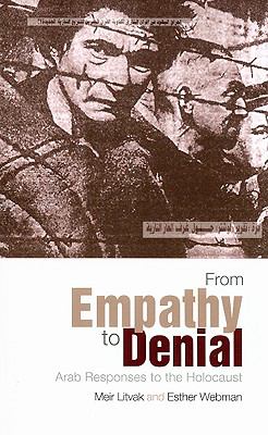 From empathy to denial : Arab responses to the Holocaust