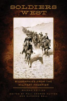 Soldiers west : biographies from the military frontier