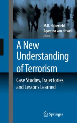 A new understanding of terrorism : case studies, trajectories and lessons learned