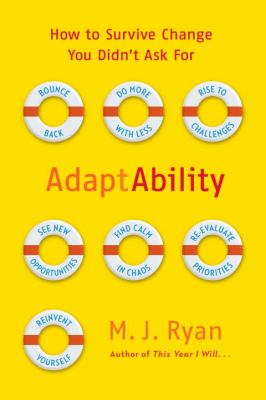 Adaptability : how to survive change you didn't ask for