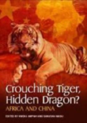 Crouching tiger, hidden dragon? : Africa and China