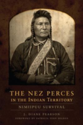 The Nez Perces in the Indian territory : Nimiipuu survival