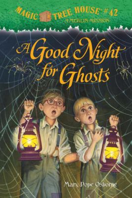 A good night for ghosts. #42] / [Magic tree house ;