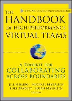 The handbook of high-performance virtual teams : a toolkit for collaborating across boundaries