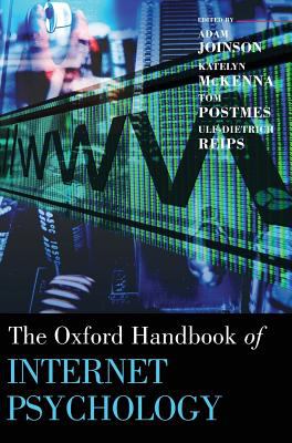 The Oxford handbook of Internet psychology