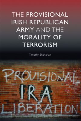 The Provisional Irish Republican Army and the morality of terrorism