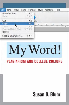 My word! : plagiarism and college culture