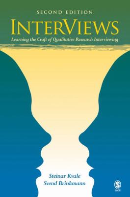 InterViews : learning the craft of qualitative research interviewing