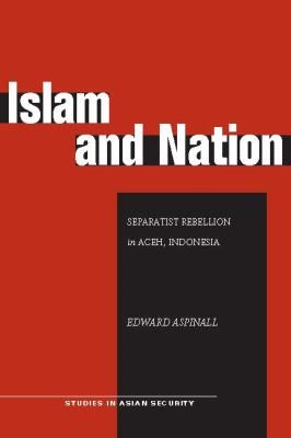 Islam and nation : separatist rebellion in Aceh, Indonesia