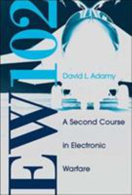 EW 102 : a second course in electronic warfare