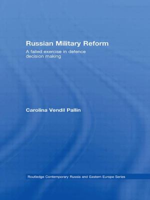 Russian military reform : a failed exercise in defence decision making