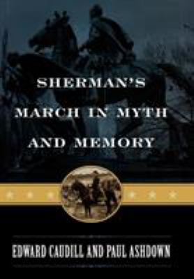 Sherman's march in myth and memory