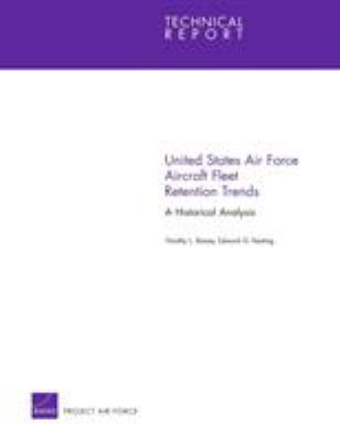 United States Air Force aircraft fleet retention trends : a historical analysis