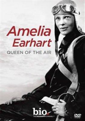 Amelia Earhart : queen of the air