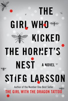 The girl who kicked the hornets' nest : [a novel]
