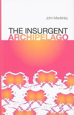 The insurgent archipelago : from Mao to bin Laden