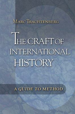 The craft of international history : a guide to method