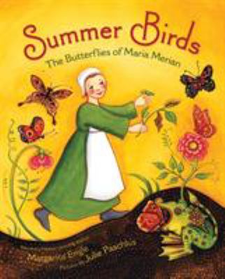 Summer birds : the butterflies of Maria Merian