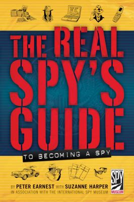 The real spy's guide to becoming a spy