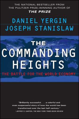 The commanding heights : the battle for the world economy