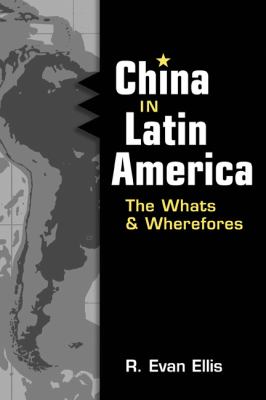 China in Latin America : the whats and wherefores