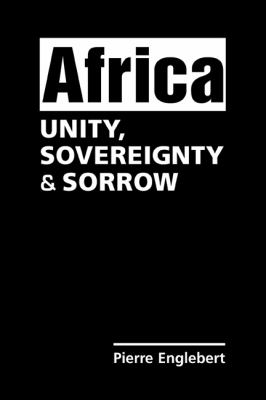 Africa : unity, sovereignty, and sorrow