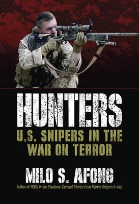 Hunters : U.S. snipers in the War on Terror