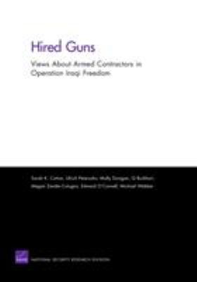 Hired guns : views about armed contractors in Operation Iraqi Freedom