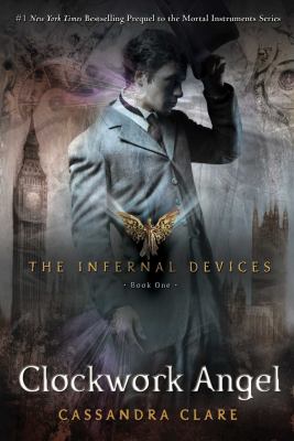 Clockwork angel : the Infernal devices